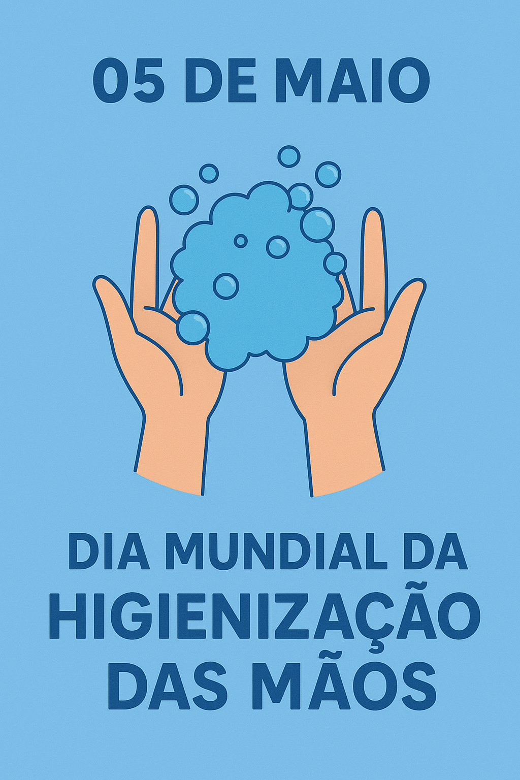 05 de Maio - Dia Mundial da Higienização das Mãos